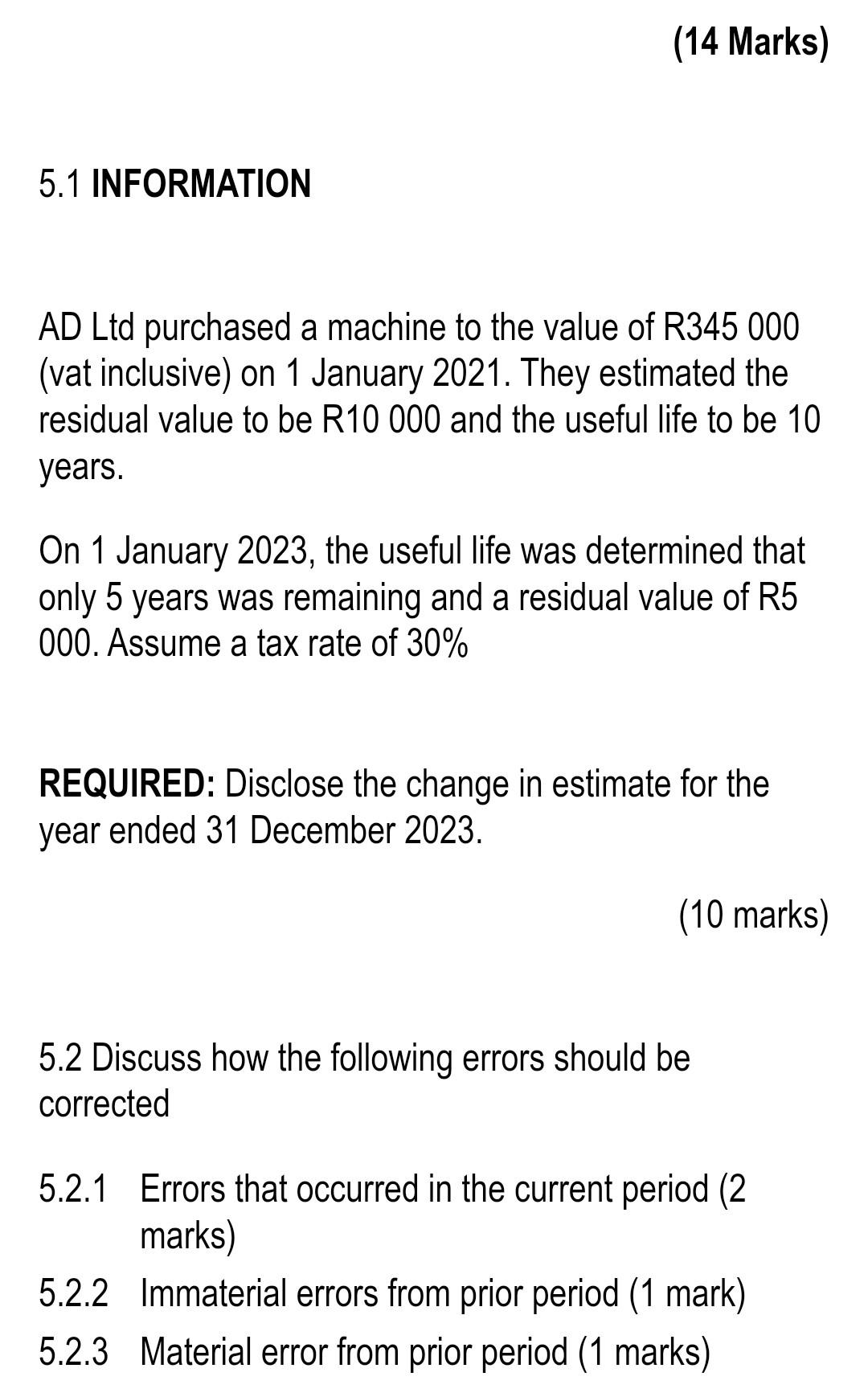 change in estimates and error AD Ltd purchased a machine to