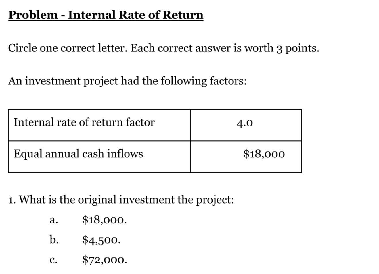 Problem - Internal Rate of Return Circle one correct letter. Each