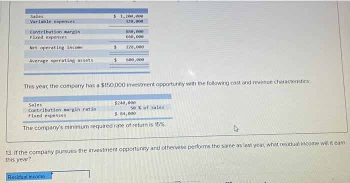 the company has a $150,000 investment opportunity with the following cost and