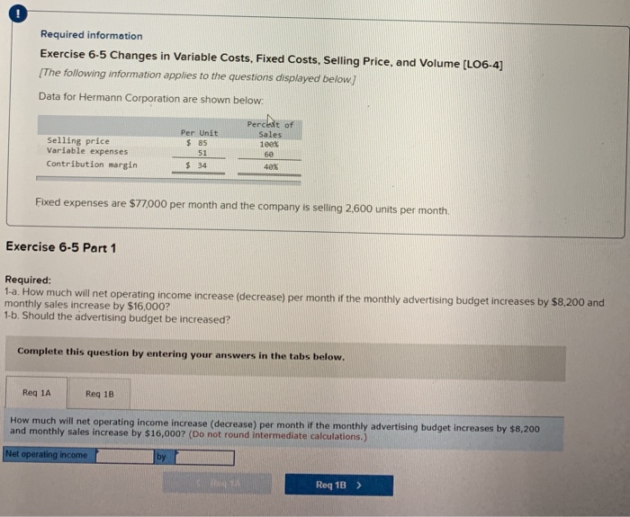  Required information Exercise 6-5 Changes in Variable Costs, Fixed Costs, Selling