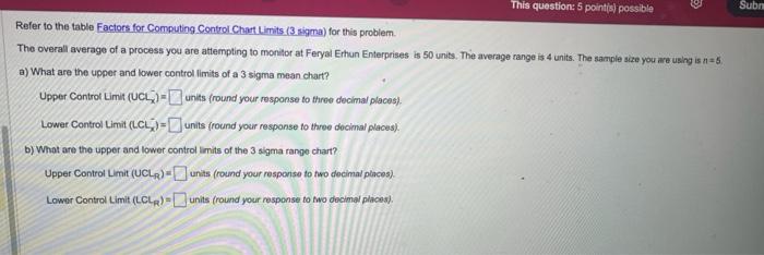  Refer to the table Factors for Computing Control Chart Limits (
