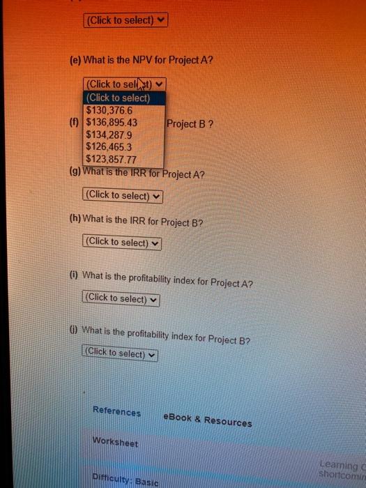Project A? (Click to select) (b) What is the payback period for