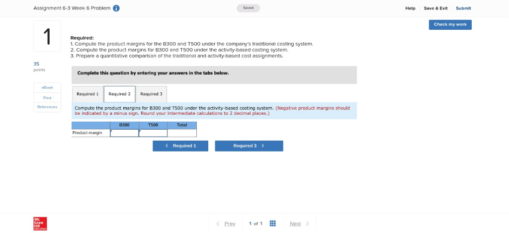 B300 and the T500. An absorption costing income statement for the most