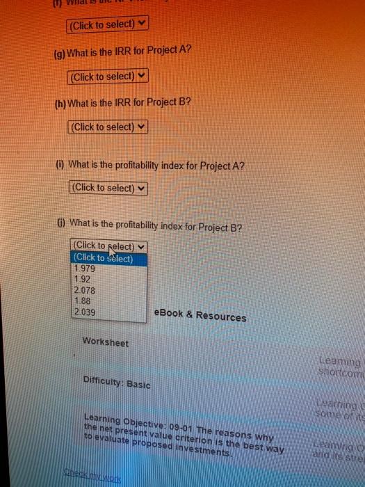 Project B? Click to select) (g) What is the IRR for Prolosta?