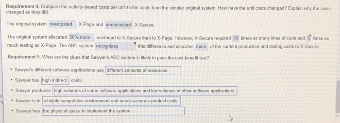  Requirement 4. Compare the activity-based costs per unit to the costs