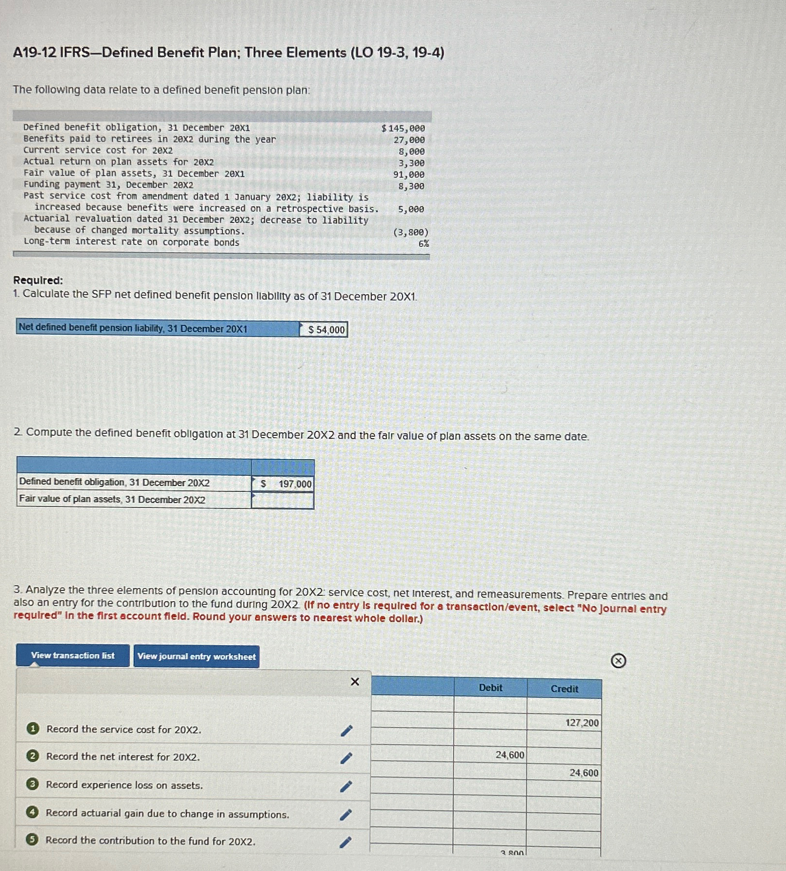  A19-12 IFRS-Defined Benefit Plan; Three Elements (LO 19-3,19-4) The following data