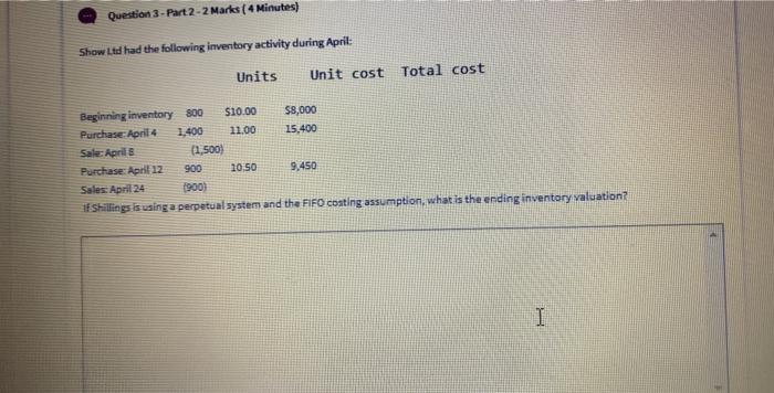  Question 3 - Part2 -2 Marks ( 4 Minutes) Show Ltd