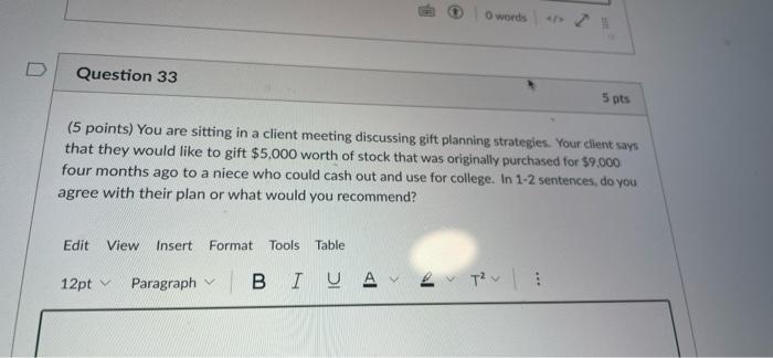  Question 33 Edit View Insert Format Tools Table (5 points) You
