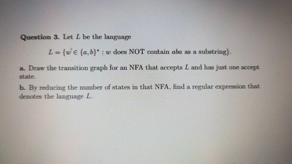 Theory algorithms question: Question 3. Let L be the language L-w E
