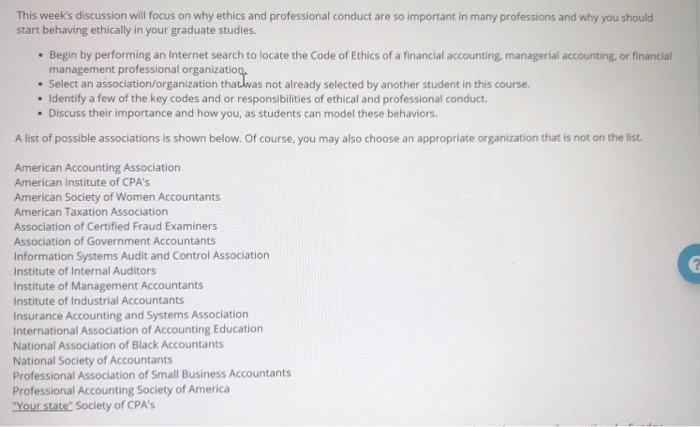  This week's discussion will focus on why ethics and professional conduct