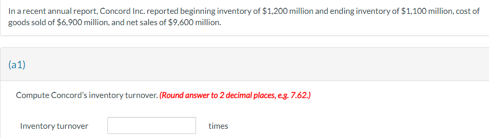 In a recent annual report, Concord Inc. reported beginning inventory of
