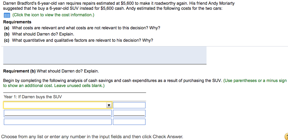 Please help with Requirement (b) cost information: Acquisition cost: Van: $22,000 SUV: