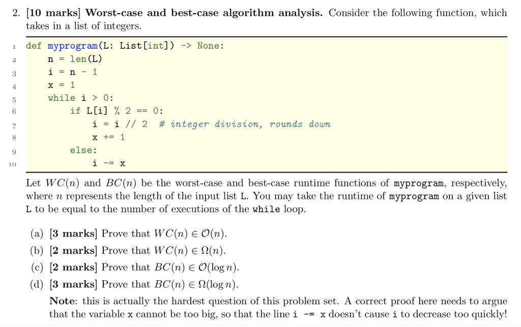 2. [10 marks] Worst-case and best-case algorithm analysis. Consider the following