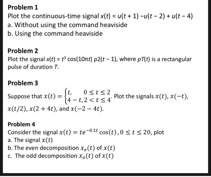  Problem 1 Plot the continuous-time signal x(t) = u(t + 1)-u(t-2)