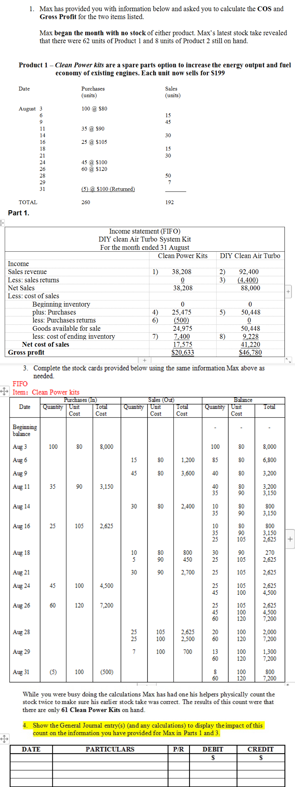 Please complete the Q4. 1. Max has provided you with information below