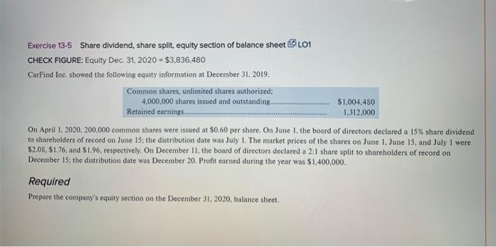  Exercise 13-5 Share dividend, share split, equity section of balance sheet