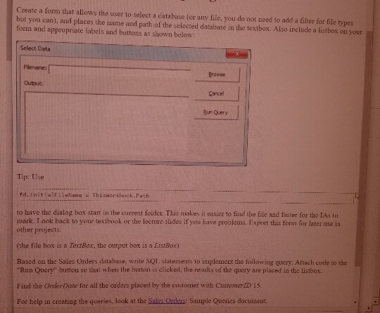 Need help writing the VBA code for the following: Create a form