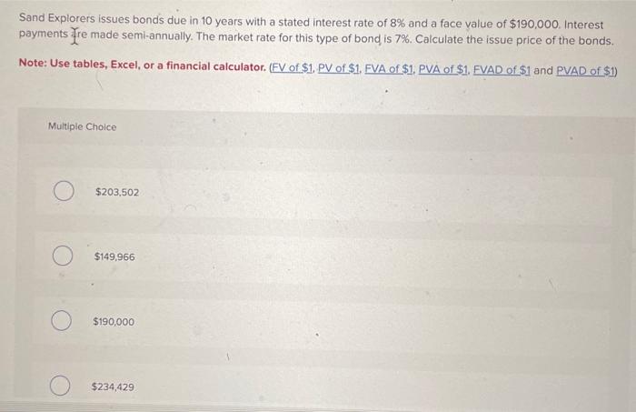 please answer asap for a good rating Sand Explorers issues bonds due