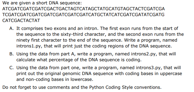 Problem Two: Splicing Out Introns: We are given a short DNA sequence: