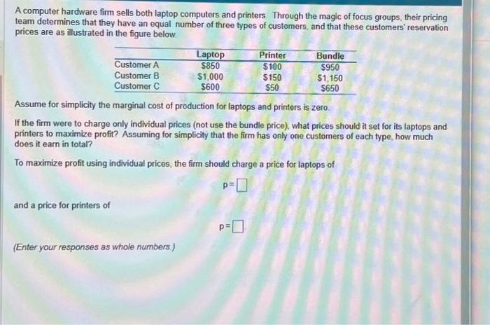  A computer hardware firm sells both laptop computers and printers. Through