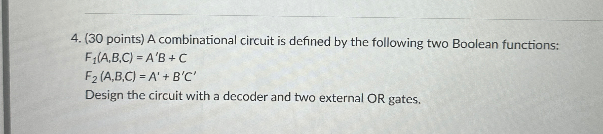  (30 points) A combinational circuit is defined by the following two