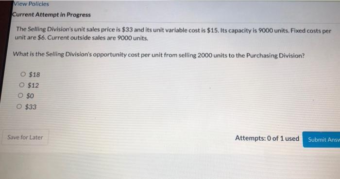  View Policies Current Attempt in Progress The Selling Division's unit sales