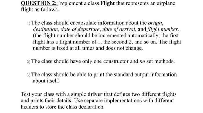 constructors. _______________________________________ _______________________________________ _______________________________________ QUESTION 1: Implement class MyDate that represents the