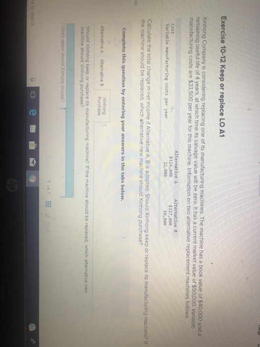  Exercise 10-12 Keep or replace LO A1 nhong Company is considering