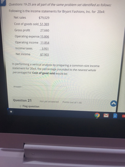 as follows: Following is the income statements for Bryant Fashions, Inc. for