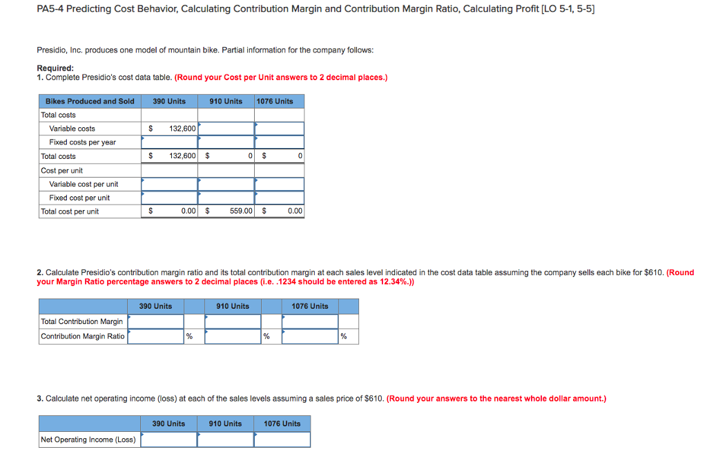 PA5-4 Predicting Cost Behavior, Calculating Contribution Margin and Contribution Margin Ratio, Calculating
