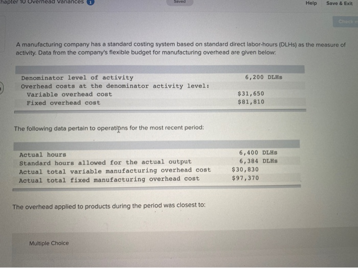  hapter 10 Uverhead Variances i Sarved Help Save & Exit A
