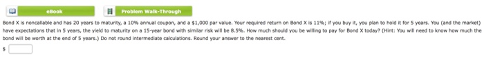  eBook Problem Walk-Through Bond X is noncallable and has 20 years