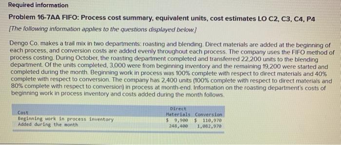 HELP PLEASE Required information Problem 16-7AA FIFO: Process cost summary, equivalent units,