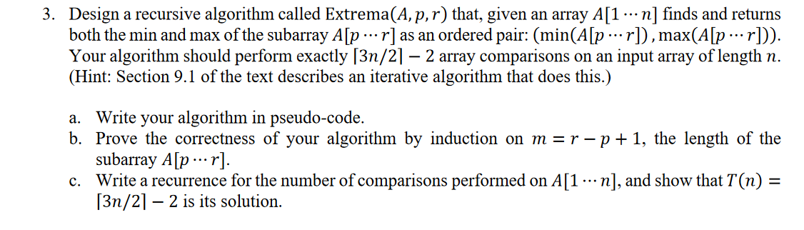  3. Design a recursive algorithm called Extrema(A,p,r) that, given an array