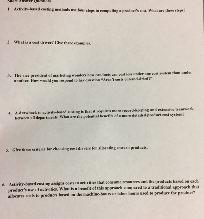  Short Answer Questions 1. Activity-based costing methods use four steps in