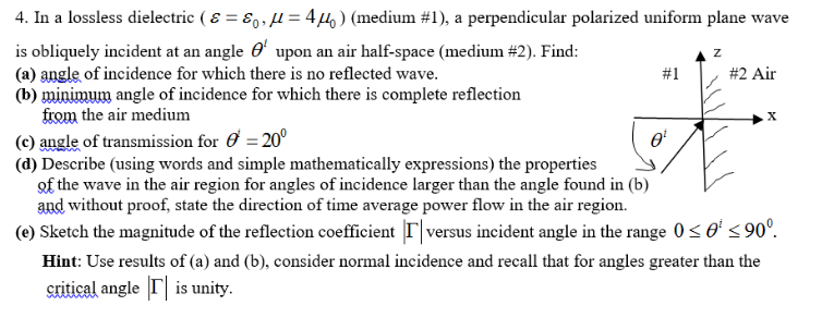  4. In a lossless dielectric ( E = ,u=44) (medium #1),