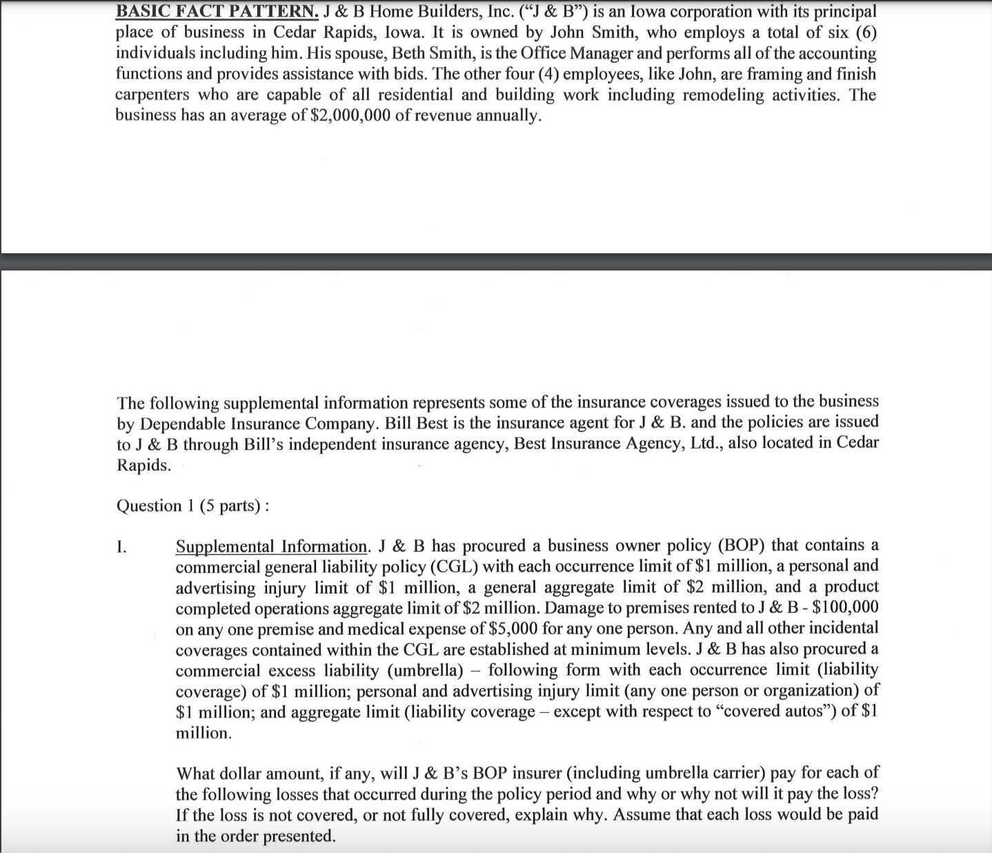  BASIC FACT PATTERN. J \& B Home Builders, Inc. ("J \&