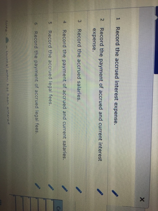  x 1 Record the accrued interest expense. 2 Record the payment