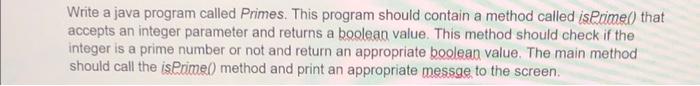  Write a java program called Primes. This program should contain a