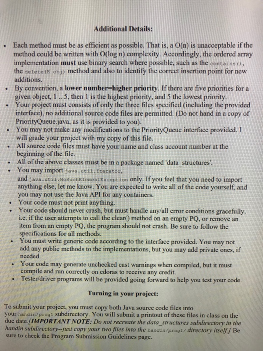 this ADT, removal operations always return the object in the queue of