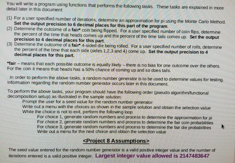 You will write a program using functions that performs the following tasks.