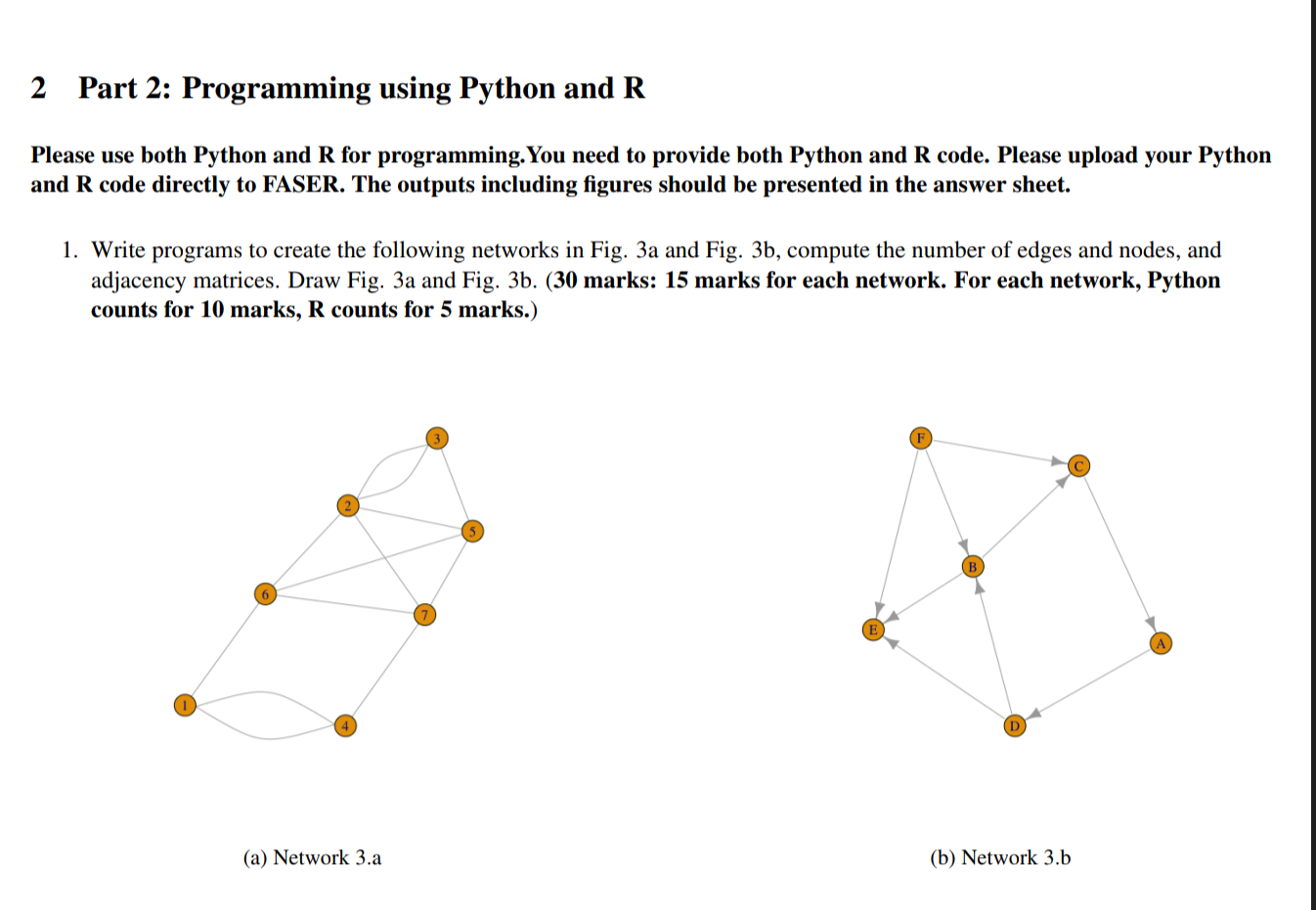  Answer this according to the question. Please use both Python and