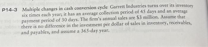  4-3 Multiple changes in cash conversion cycle Garrett Industries turns over