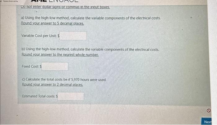 the year appear below: Month Machine Hours Electrical Costs 5,710 $2,389 6,990