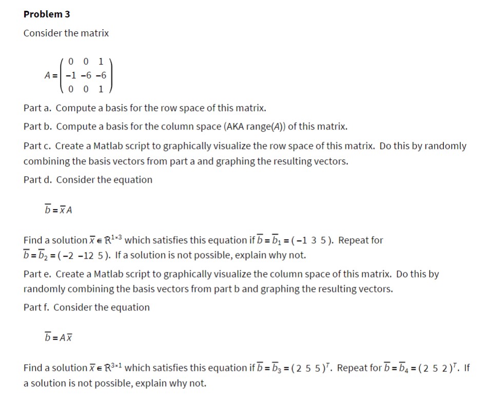 Consider the matrix A=010060161 Part a. Compute a basis for the