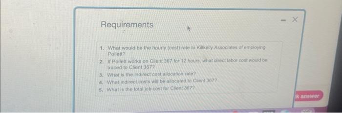 compute the hourly rate. Requirements 1. What would be the hourty (cost)