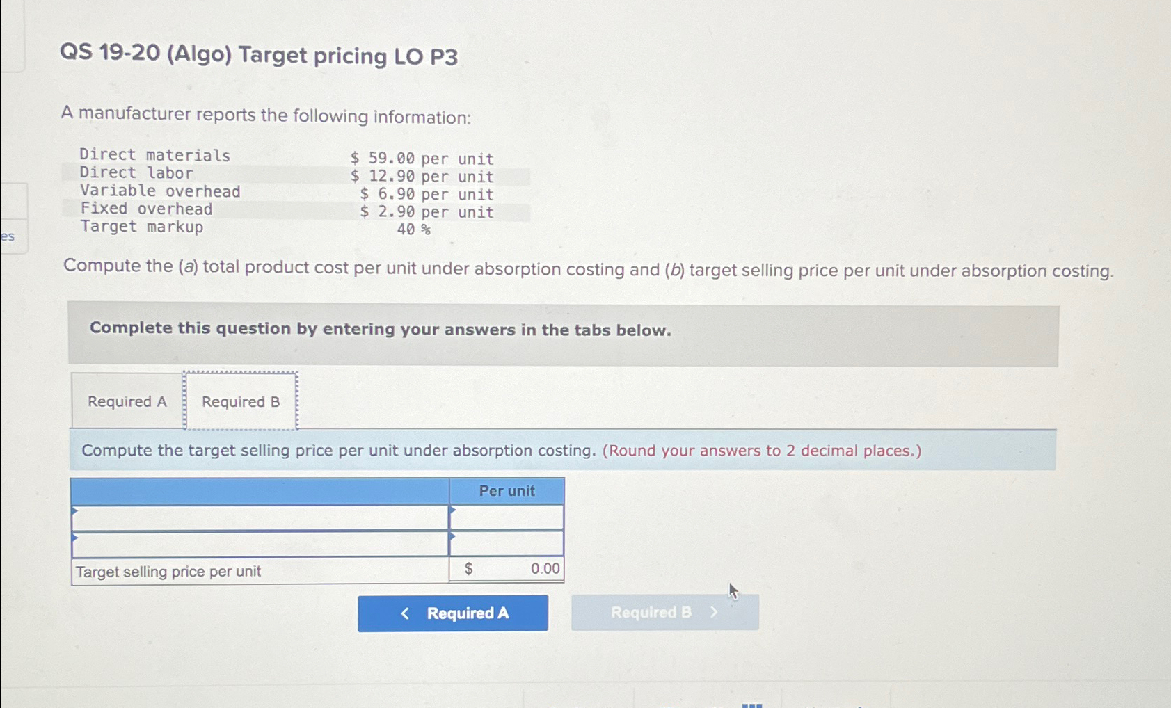  QS 19-20(Algo) Target pricing LO P3 A manufacturer reports the following