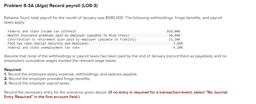  Problem 8-3A (Algo) Record payroll (LO8-3) Bahama Tours' total payroll for