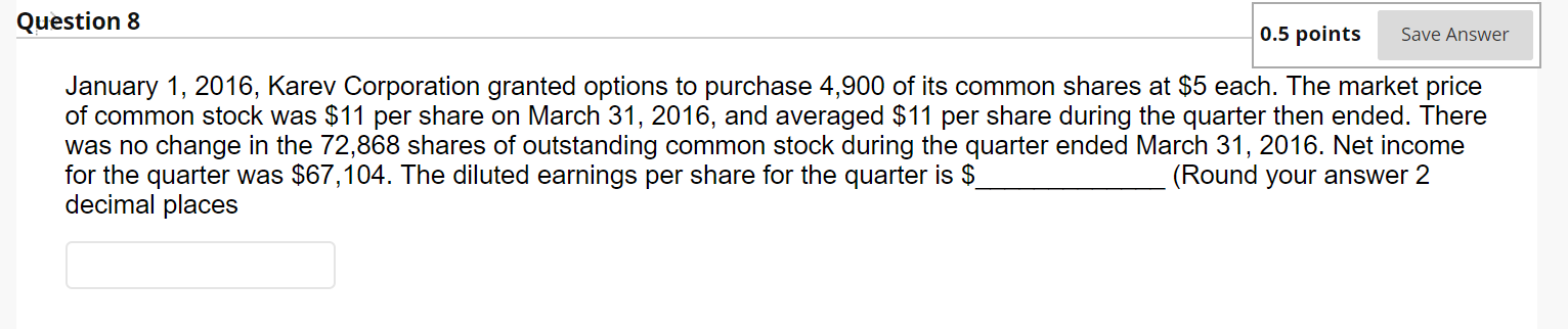Please solve IMMEDIATELY and show all steps Question 8 0.5 points Save