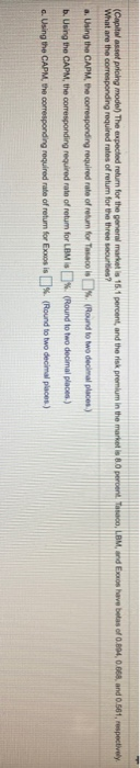  (Capital asset prioing model) The expected return for the general market